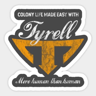 Tyrell - Colony life made easy Sticker